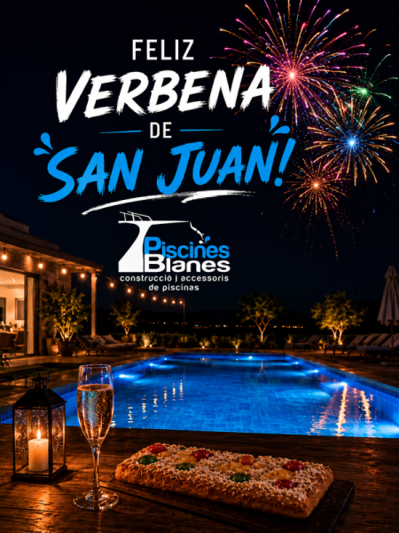 PISCINES BLANES US DESITJA UNA FELIÇ REVETLLA DE SANT JOAN!!!